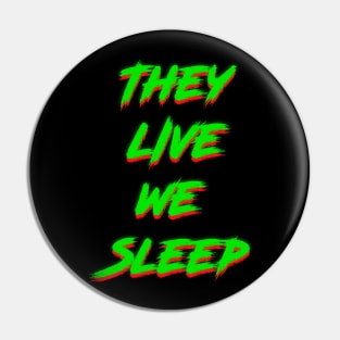 They Live (Green) Pin