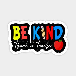 Be Kind Thank a Teacher Magnet
