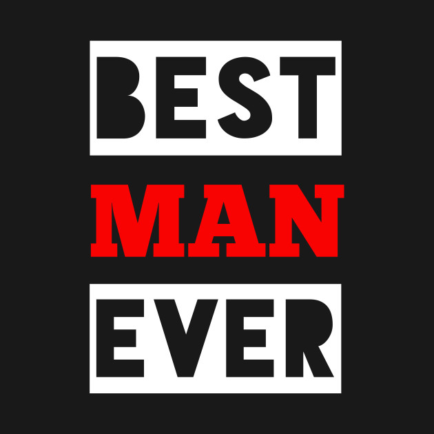 Disover Best man ever - Best Man Ever - T-Shirt