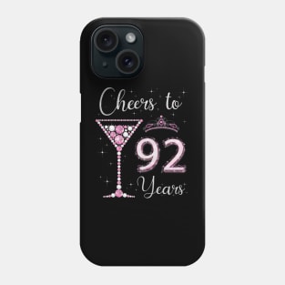 Cheers to 92 Years Old 92nd Birthday Women Queen Bday Phone Case