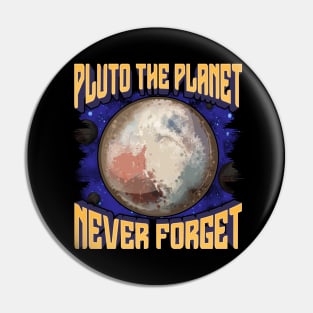 Pluto the Planet Never Forget Planetary Science Pin