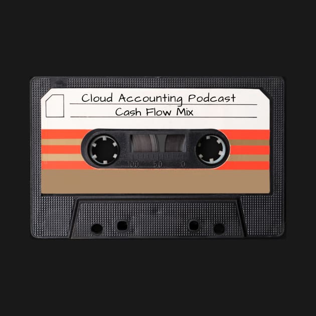 Limited Edition- Cash Flow Mix by Cloud Accounting Podcast