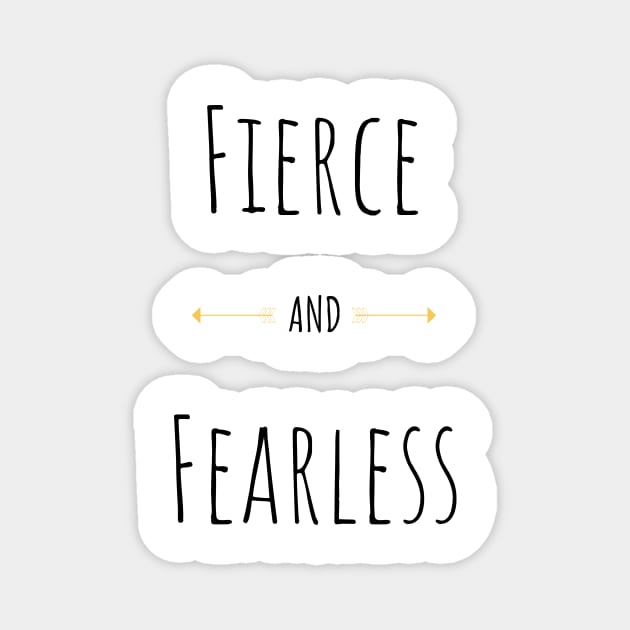 Fierce And Fearless Strong Woman Gifts Magnet by gillys