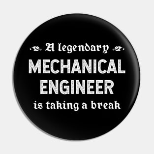 A Legendary Mechanical Engineer Is Taking A Break Pin