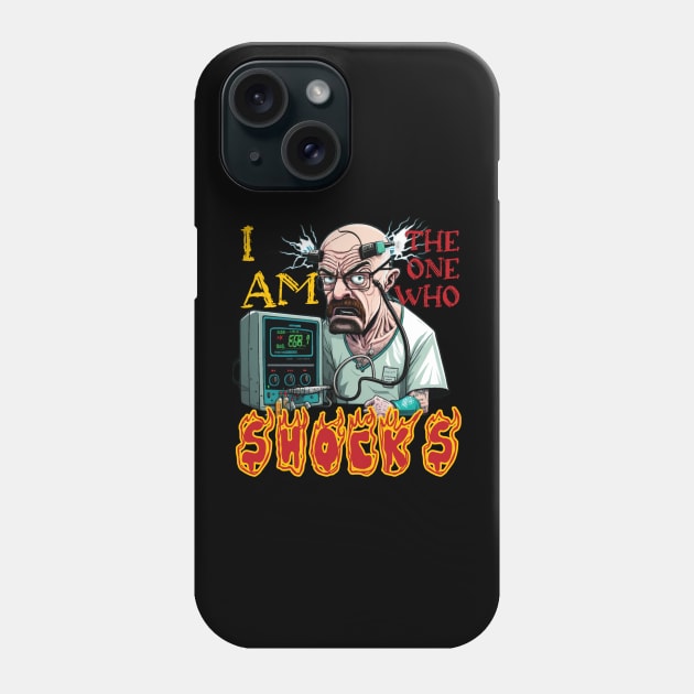 Walter White I Am The One Who Shocks Phone Case by JammyPants