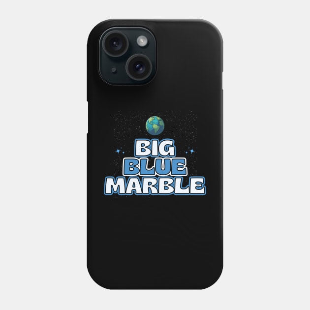Big Blue Marble Phone Case by Kenny The Bartender's Tee Emporium