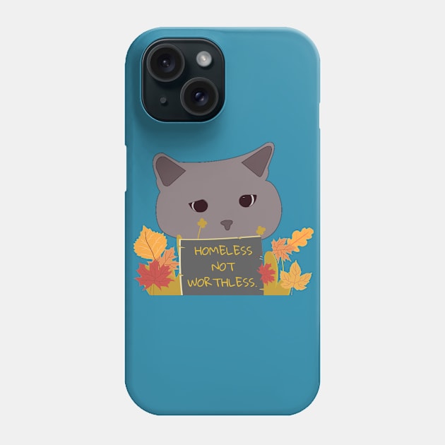 HOMELESS NOT WORTHLESS CAT AUTUMN LEAVES Phone Case by DAZu