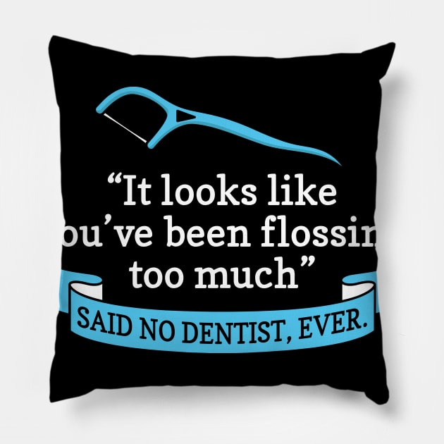 Funny Dental, Funny Dentist, Dental Hygiene Pillow by maxdax