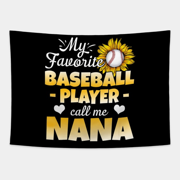 My Favorite Baseball Player Calls Me Nana Tapestry by Chicu