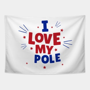 I Love My Pole - Pole Dance Design Tapestry