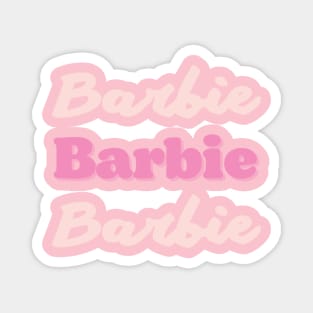 Barbie barbie barbie Magnet