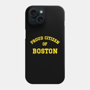 Proud Citizen Of Boston Phone Case