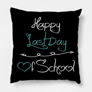 Happy Last Day Of School Pillow