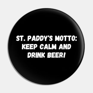 St. Paddy's motto: Keep calm and drink beer! St. Patrick’s Day Pin