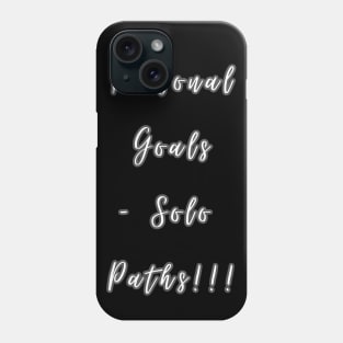 Personal Goals, solo paths Phone Case