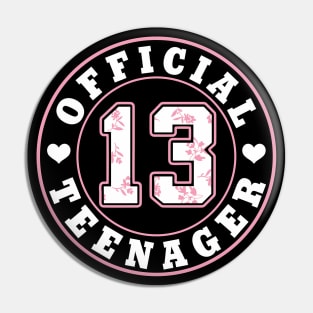 13th Birthday Official Teenager Girls Pin