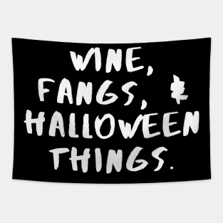 Wine, Fangs & Halloween Things - Halloween 2023 Tapestry