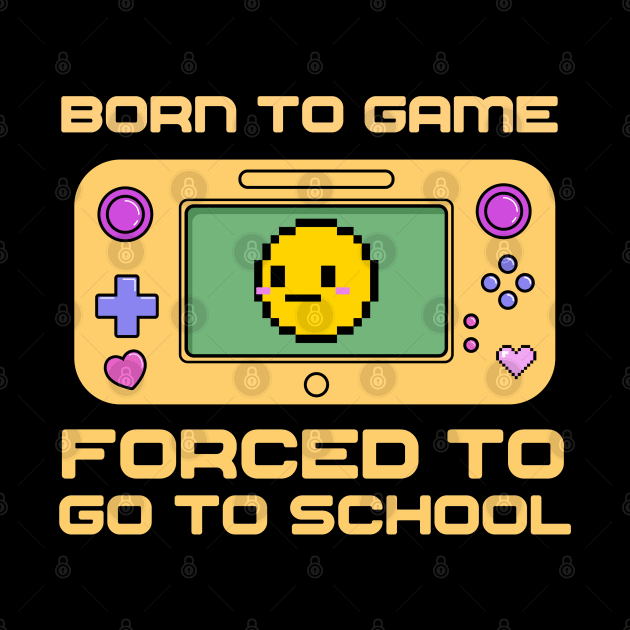 Born To Game, Forced To Go To School by Issho Ni