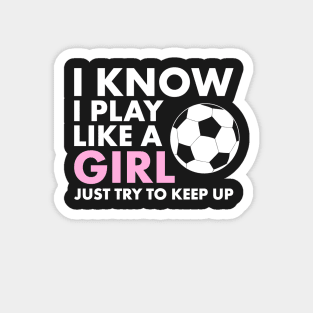 Funny Women's Girl's Soccer T-Shirt | Cool Girls Womens Soccer Shirts Magnet