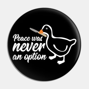 Peace Was Never An Option Pin