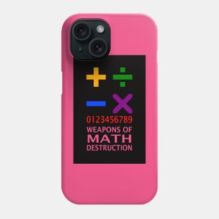 Weapons of Math Destruction Phone Case