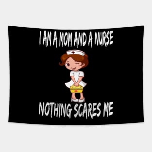 Women's I am a Mom and a Nurse Nothing Scares Me Medical Appreciation Gift for Girls Tapestry