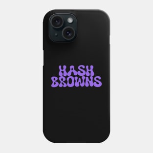 hash browns (purple) Phone Case