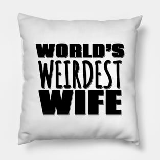 World's Weirdest Wife Pillow