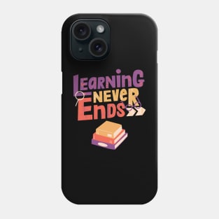 learning never end Phone Case