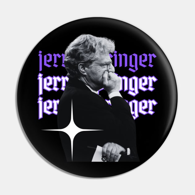 Jerry springer x 70s retro Pin by KawaKiwi