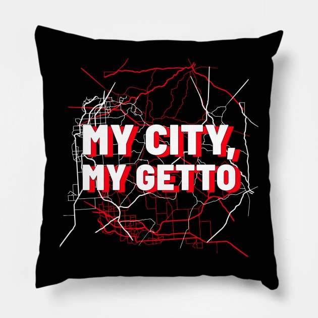 My City My Getto Pillow by Araf Color