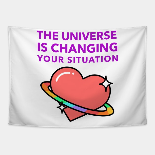 The Universe Is Changing Your Situation Tapestry by Jitesh Kundra