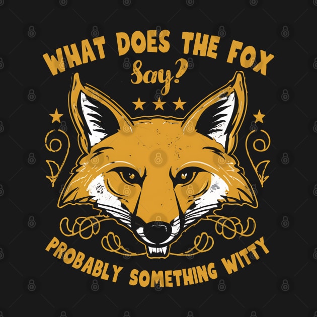 What does the fox say probably something witty by NomiCrafts