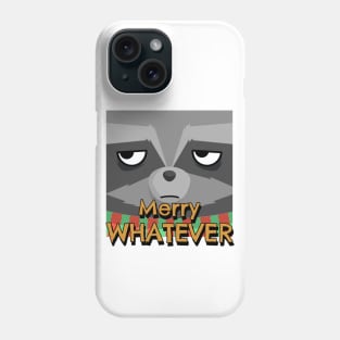 Merry Whatever Raccool Phone Case