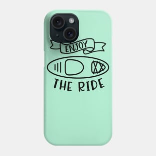 Enjoy The Ride Kayaking Camping Phone Case