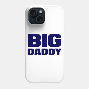 Big Daddy Phone Case