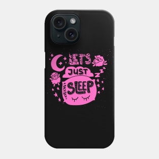 let's just sleep Phone Case