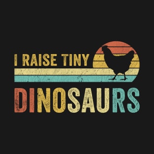 I Raise Tiny Dinosaurs Vintage 70S Chicken Retro T-Shirt