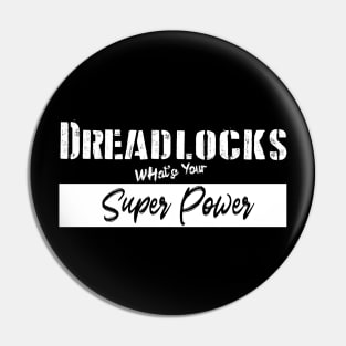 Dreadlocks Super Power Pin