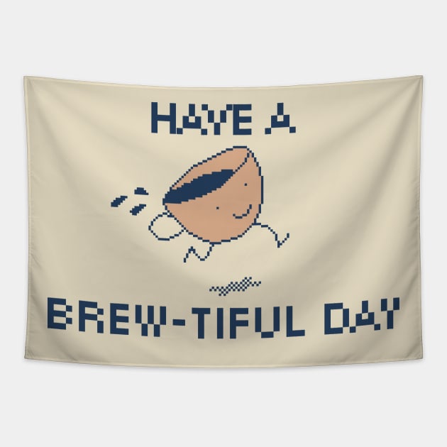 Have a Brew-tiful Day! 8-Bit Pixel Art Coffee Cup Tapestry by pxlboy