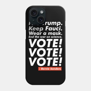 Fire Trump. Keep Fauci. VOTE! VOTE! VOTE! Phone Case