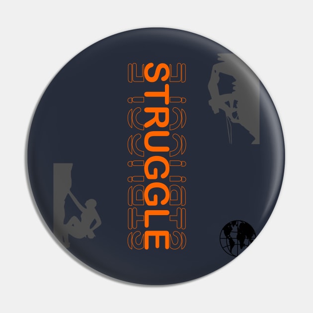 struggle Pin by CreativeIkbar Prints