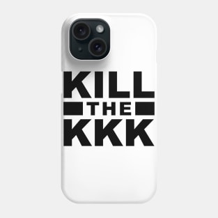 kill the kkk Phone Case