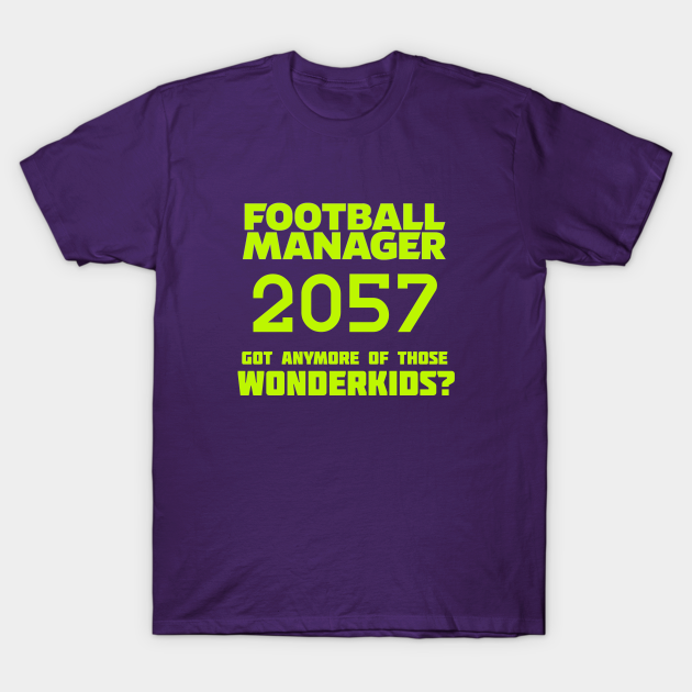 Discover Football Manager Wonderkids - Football Manager - T-Shirt