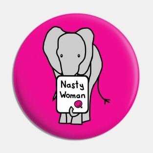 Elephant with Nasty Woman Sign Pin