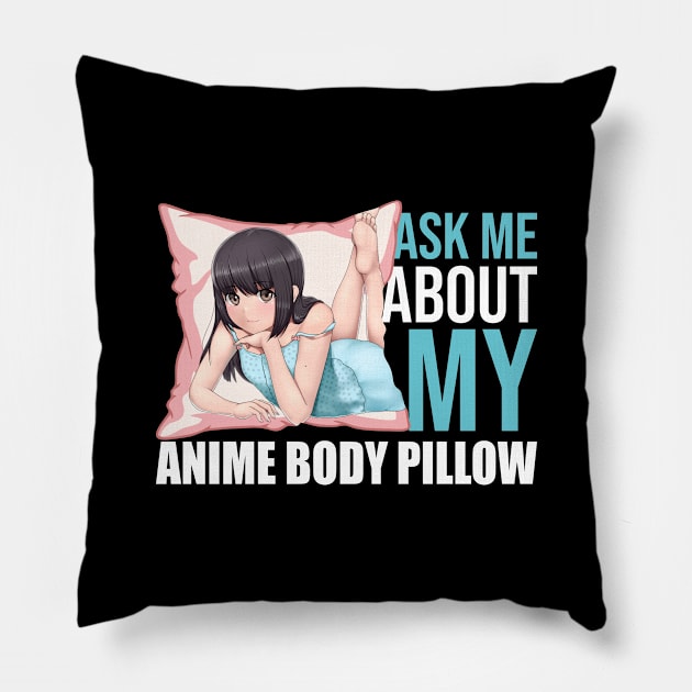 Ask Anime Body Pillow Funny Waifu Japan Otaku Hobby Fan Pillow by FunnyphskStore