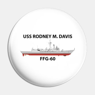 USS RODNEY M. DAVIS - FFG-60 OH PERRY CLASS Pin