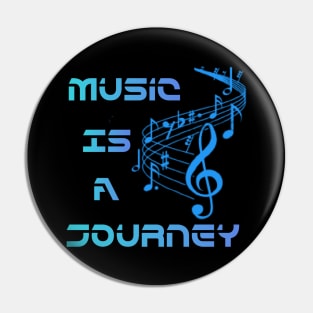 Music is a journey Pin