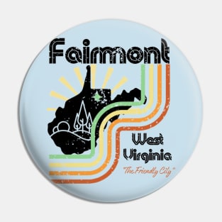 Fairmont West Virginia The Friendly City Retro Pin