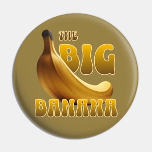 The Big Banana Pin